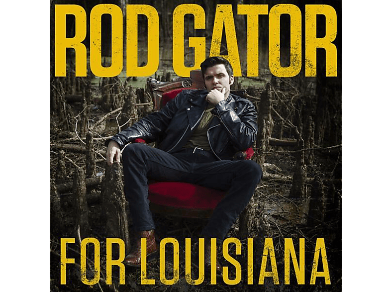 Rod Gator - For Louisiana  - (CD)