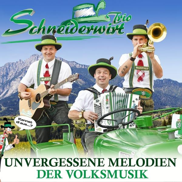 Schneiderwirt Trio - Unvergessene Melodien - der Volksmusik (CD)