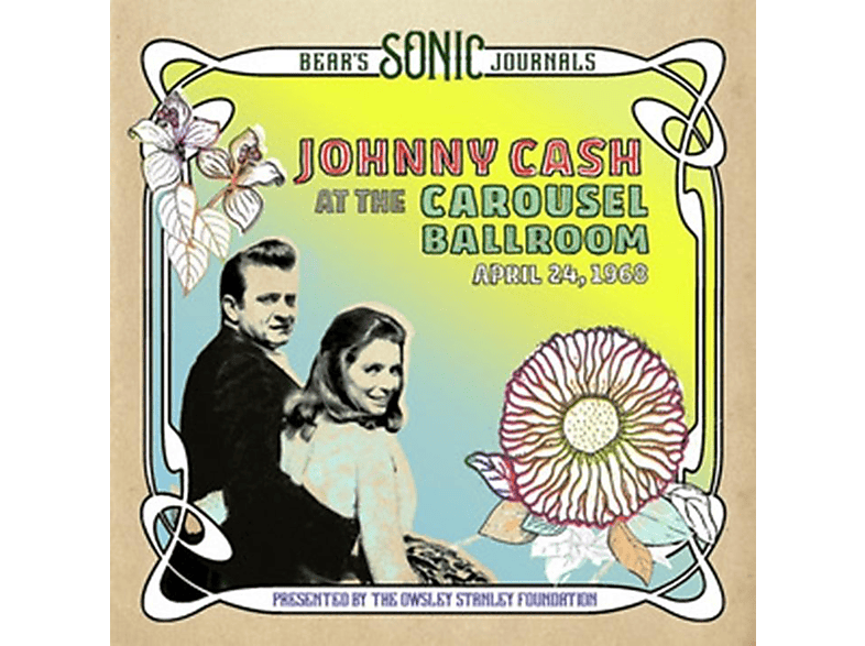 Johnny Cash Bear's Sonic Journals: Cash At The Carousel Ballroom April 28 Pop Lp