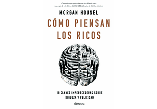 Cómo Piensan Los Ricos - Morgan Housel