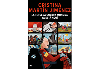La Tercera Guerra Mundial Ya Está Aquí - Cristina Martín Jiménez