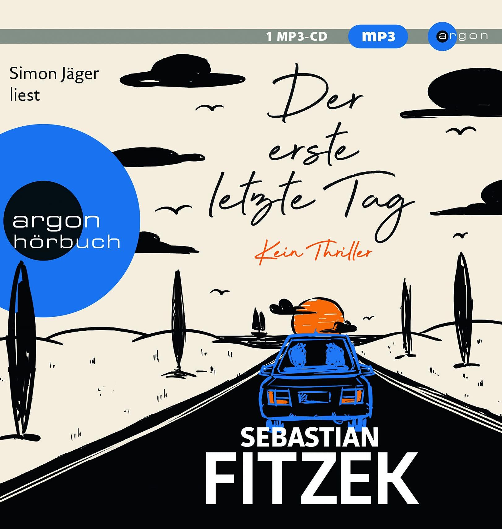 Buchcover mit einem Auto auf einer Straße, einem orangenen Sonnenuntergang und Text. Der Titel lautet 'Der erste letzte Tag'.