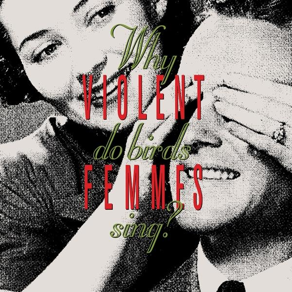 Universal Violent Femmes - Why Do Birds Sing Cd