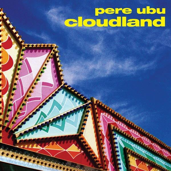 Pere Ubu - Cloudland  - (Vinyl)