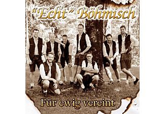 "echt" Böhmisch - Für ewig vereint [CD]