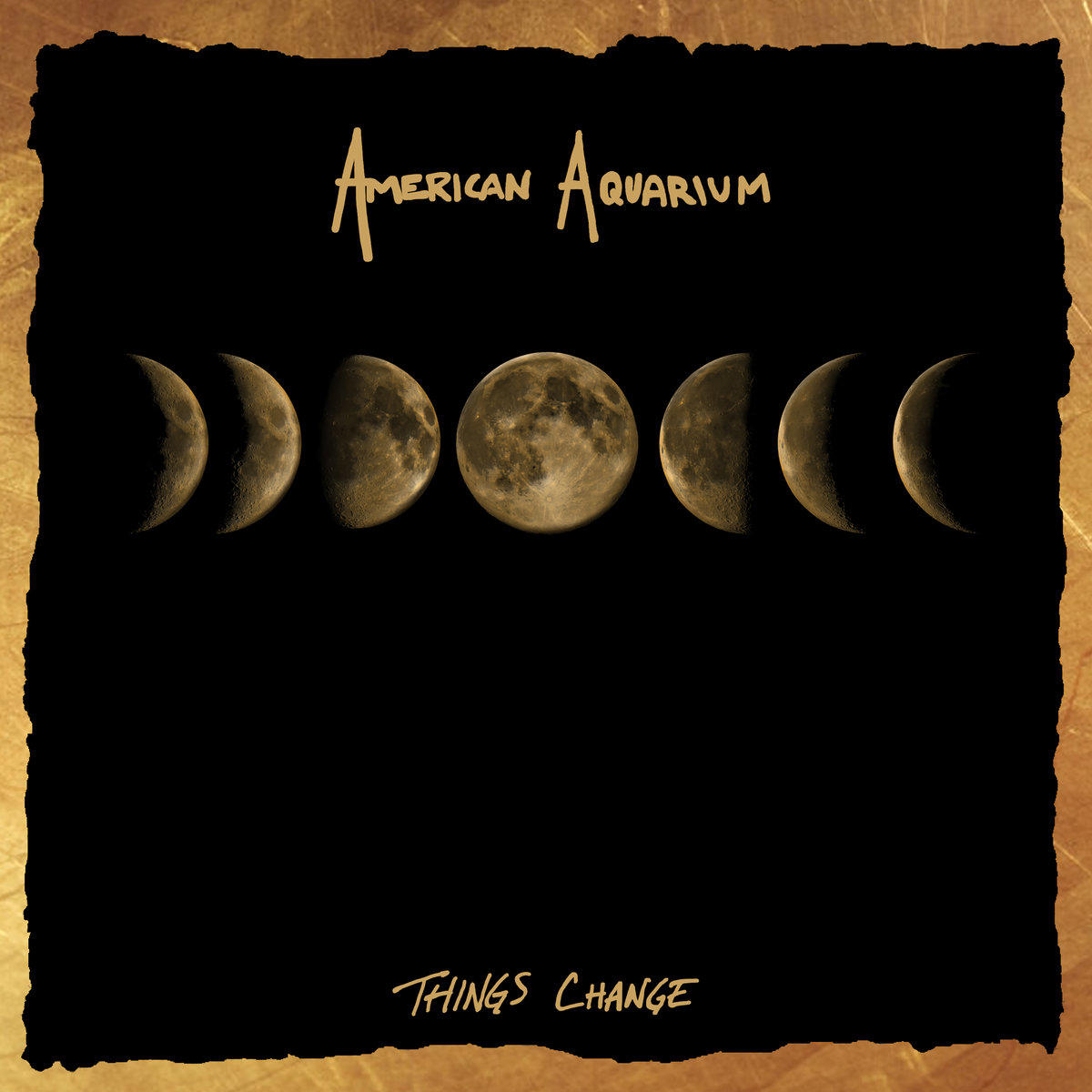 Albumcover: Mondphasen über Schwarz, mit 'American Aquarium' und 'Things Change'.