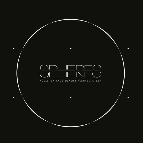Kyle Dixon / Michael Stein - Spheres (Original Score) (LP+MP3)  - (LP + Download)