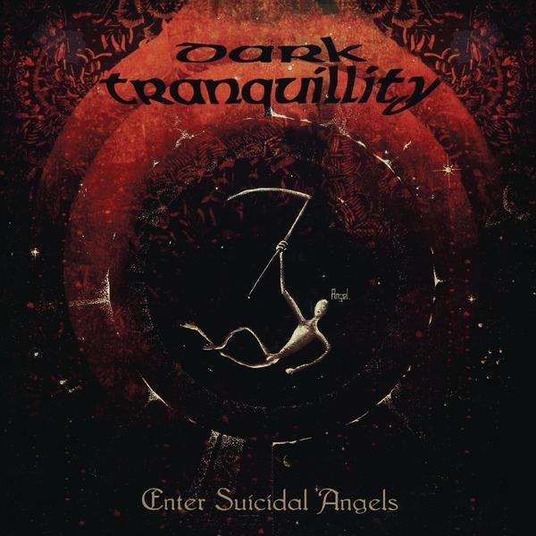 Album borítója a "Dark Tranquillity" és "Enter Suicidal Angels" szavakkal.