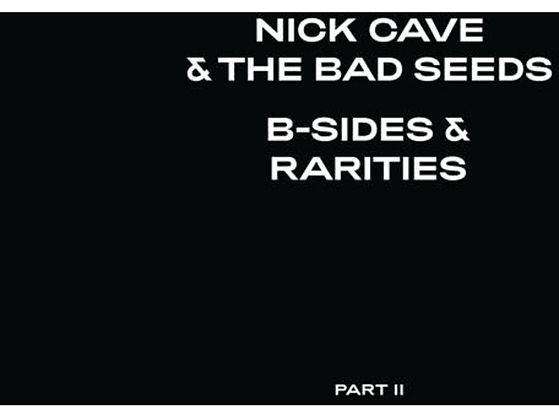 II) Seeds & Bad (Part Cave Nick Rarities The - And - (Vinyl) B-Sides