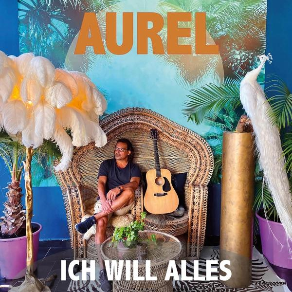 Aurel - Ich Will Alles - (CD)