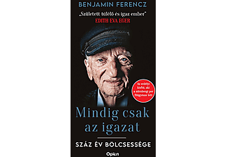 Ferencz Benjamin - Mindig csak az igazat!