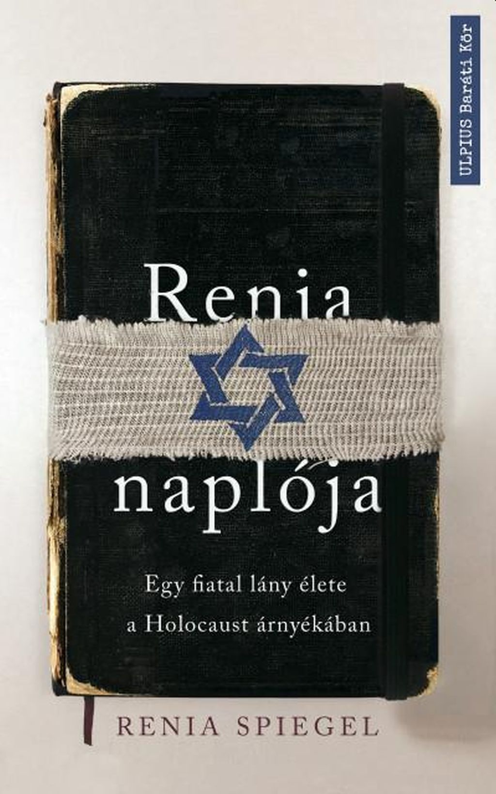 Renia Spiegel - naplója Egy fiatal lány élete a Holocaust árnyékában