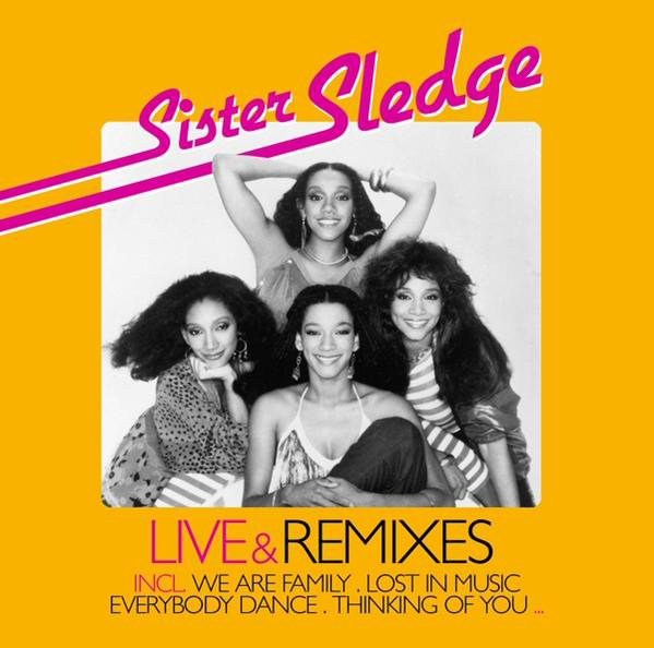 Sister Sledge - Live (CD) Remixes - And