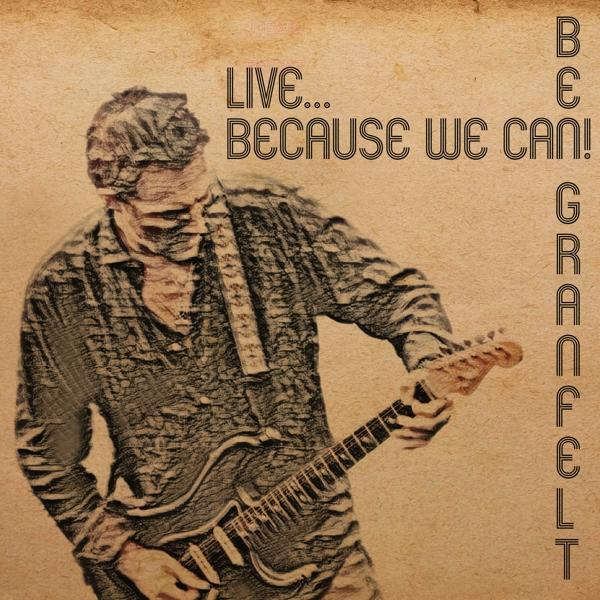 Ben Granfelt - LIVE- - WE BECAUSE CAN (Vinyl)