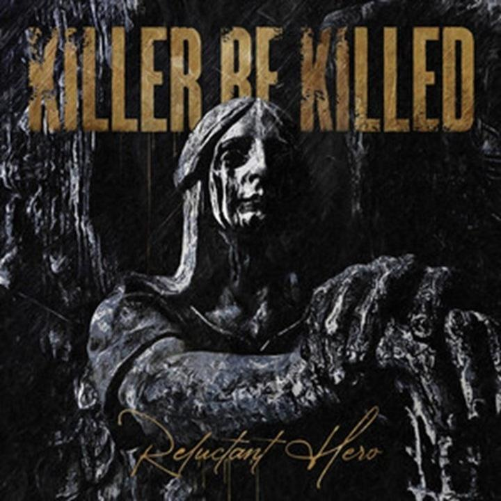 Killer Be Killed - Reluctant Hero  - (Vinyl)