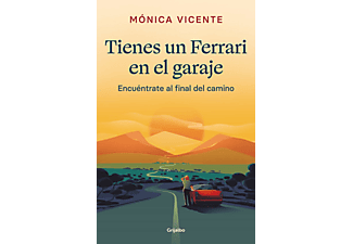 Tienes Un Ferrari En El Garaje - Mónica Vicente