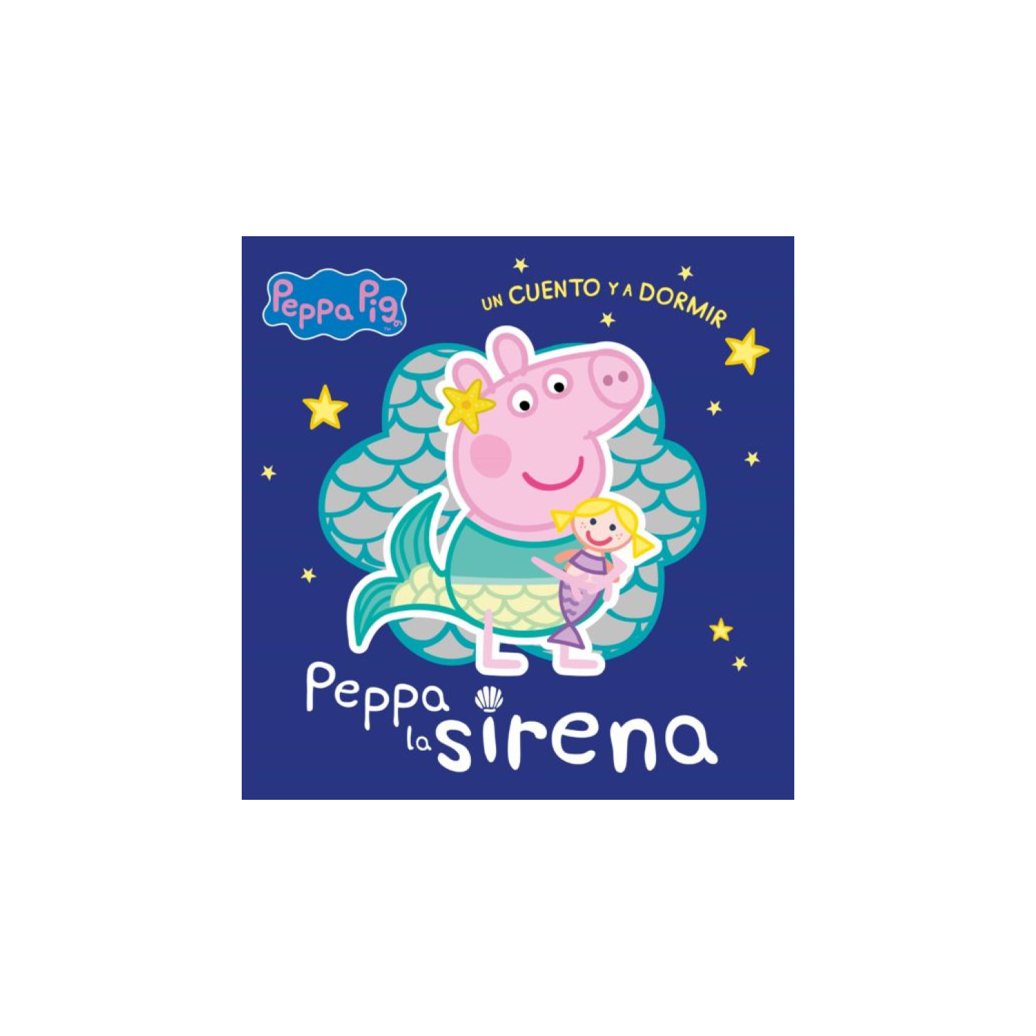 Peppa La Sirena (Peppa Pig. Un Cuento Y A Dormir) - Eone Hasbro