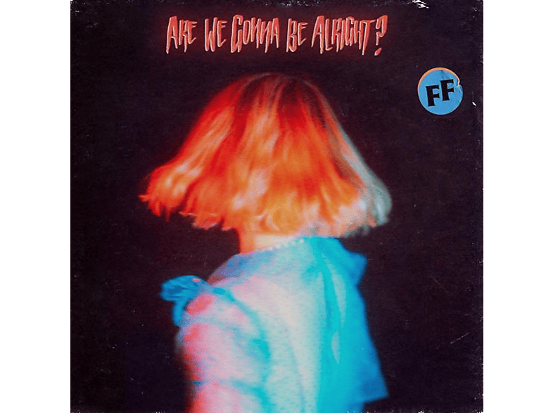 Fickle Friends - Are We Gonna Be Alright?  - (CD)