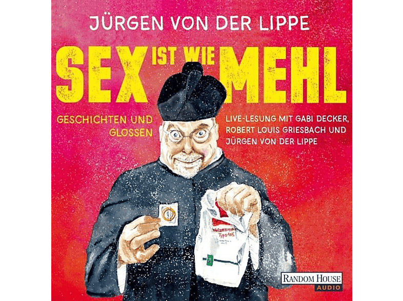 Jürgen von der Lippe Jürgen von der Lippe Sex ist wie Mehl (CD