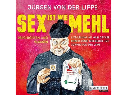 Jürgen Von Der Lippe Jürgen Von Der Lippe Sex Ist Wie Mehl Cd Hörbücher And Comedy