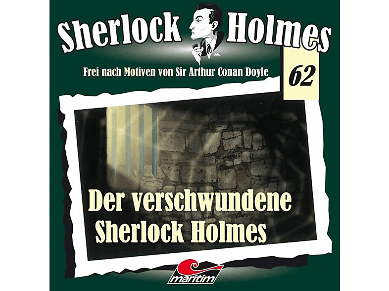 Holmes Sherlock - Folge 62 - Der Verschwundene Sherlock Holmes  - (CD)