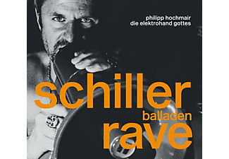 Philipp Und Die Elektrohand Gottes Hochmair - Schiller Balladen Rave  - (CD)
