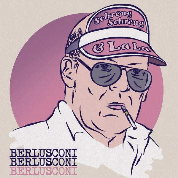 Schreng Schreng & (col.Vinyl) Lala Berlusconi - (Vinyl) 