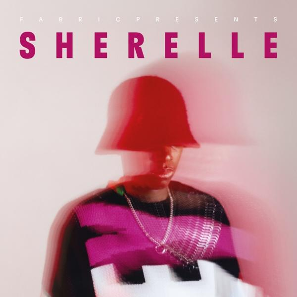 Sherelle Fabric SHERELLE 2LP+MP3) (Gatefold - (LP Download) Presents: - +