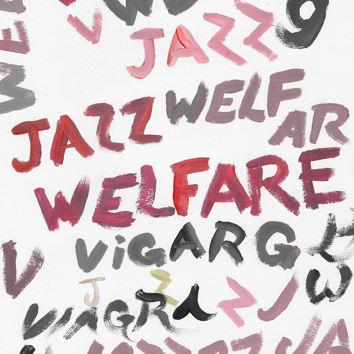 Szövegművészet: Jazz, Welfare, Vigarg, Wagr, ecsetvonás hatással.