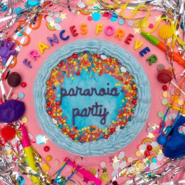 Frances Forever Paranoia Party című albumának borítója, színes torta szórással és szöveggel.