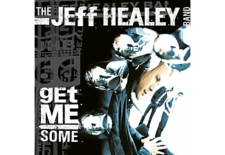 Jeff Healey Band - Get Me Some  - (CD)