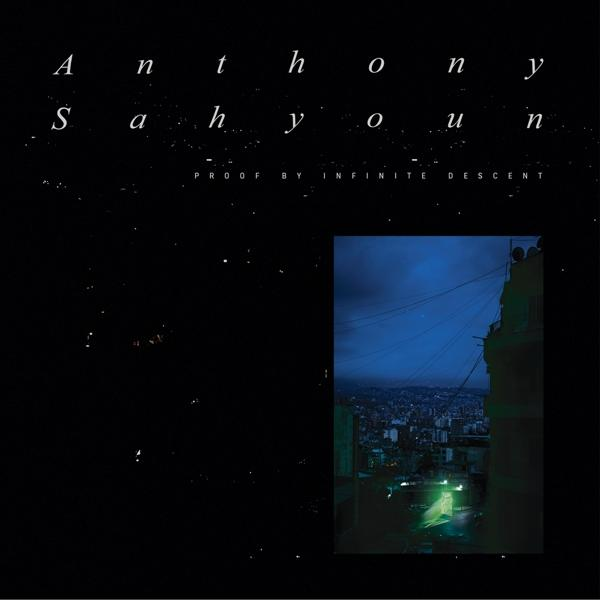 Anthony Sahyoun - Proof By Infinite Descent (Vinyl) 