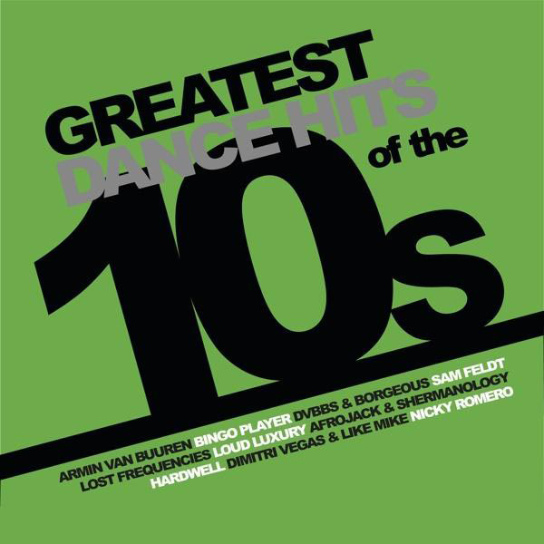 VARIOUS - GREATEST DANCE HITS OF THE 10S (Vinyl) 