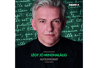 Alföldi Róbert - Móricz Zsigmond: Légy jó mindhalálig (CD)