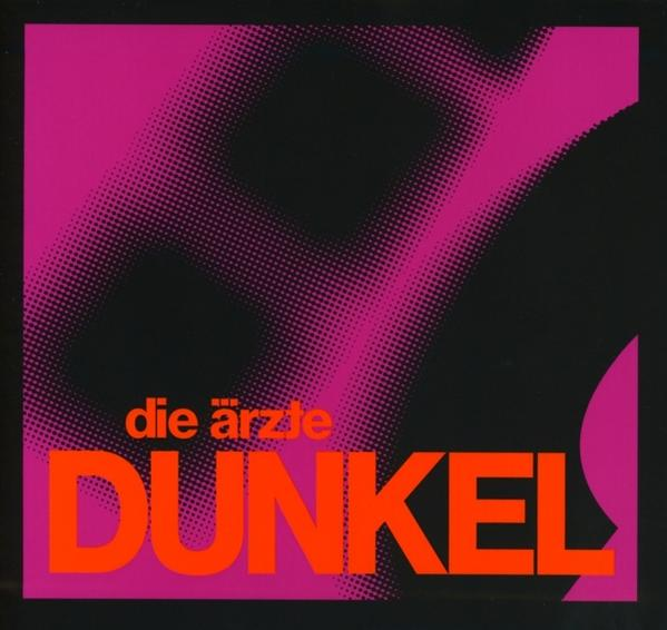 Albumcover mit pinkem und orangefarbenem Text auf schwarzem Hintergrund: 'die Ärzte DUNKEL'.