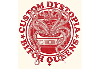 Bitch Queens - Custom Dystopia  - (Vinyl)