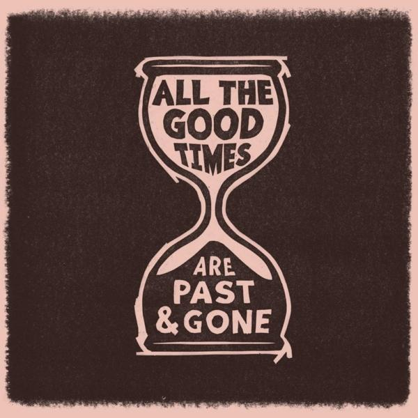 Sanduhr-Zeichnung mit Text: All the good times are past & gone. Rosa Hintergrund.