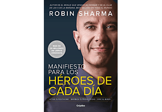 Manifiesto Para Los Héroes De Cada Día - Robin Sharma