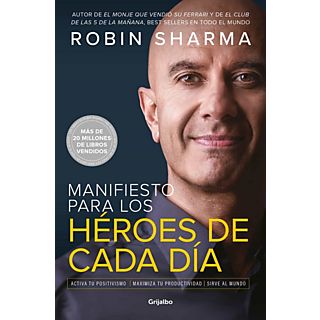 Manifiesto Para Los Héroes De Cada Día - Robin Sharma