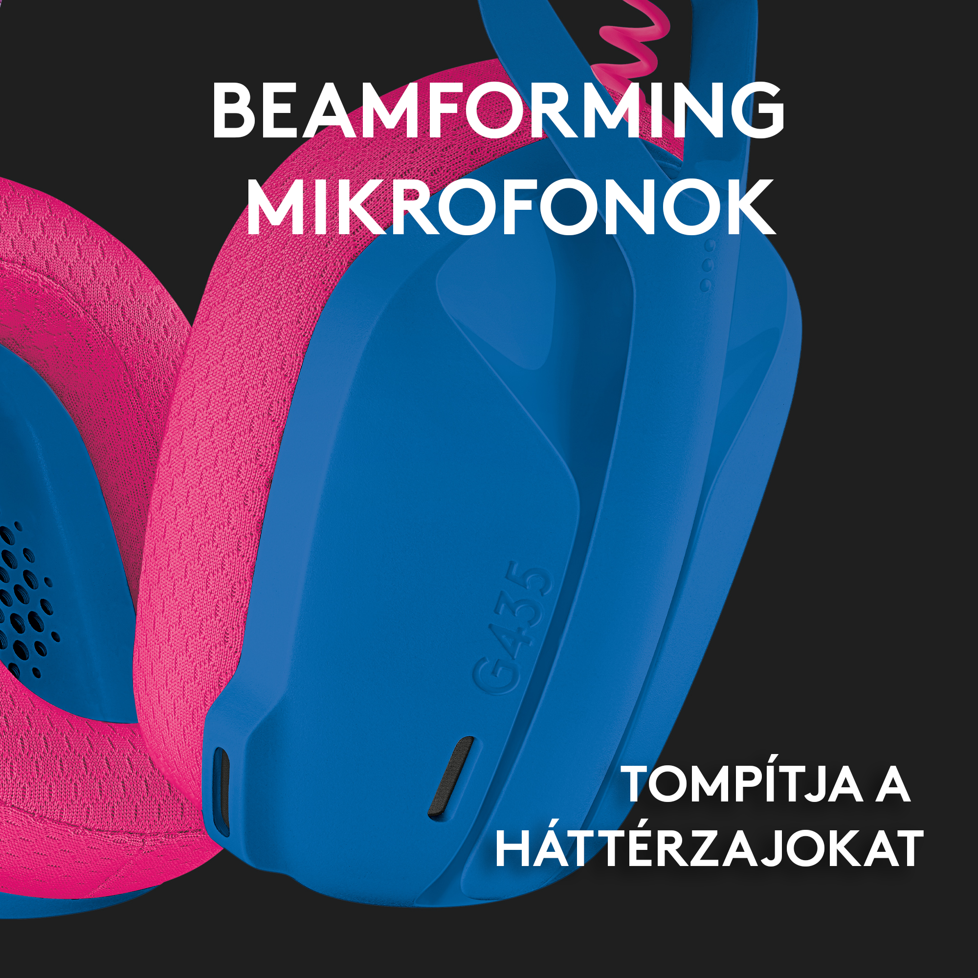 Kék és rózsaszín fejhallgató. Szöveg: Beamforming Mikrofonok, tompítja a háttérzajokat.