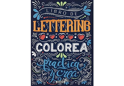Libro De Lettering. Colorea. Practica Y Crea 2 - Susaeta