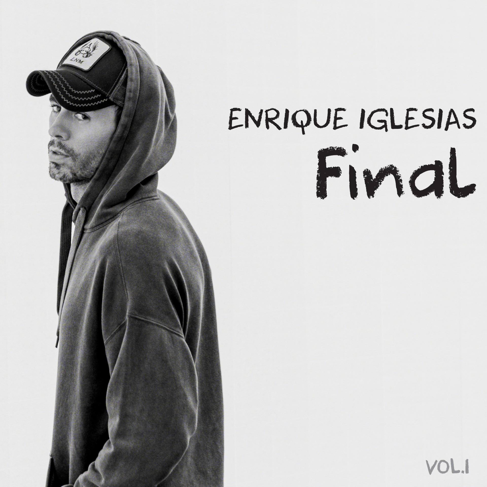 Enrique Iglesias Albumcover. Er trägt eine Kappe und einen Kapuzenpulli. Das Wort 'Final' steht rechts.