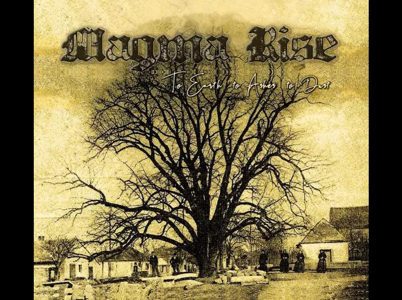 Album borító fa és épületekkel. Szöveg: Magma Rise, To Earth to Ashes to Dust.