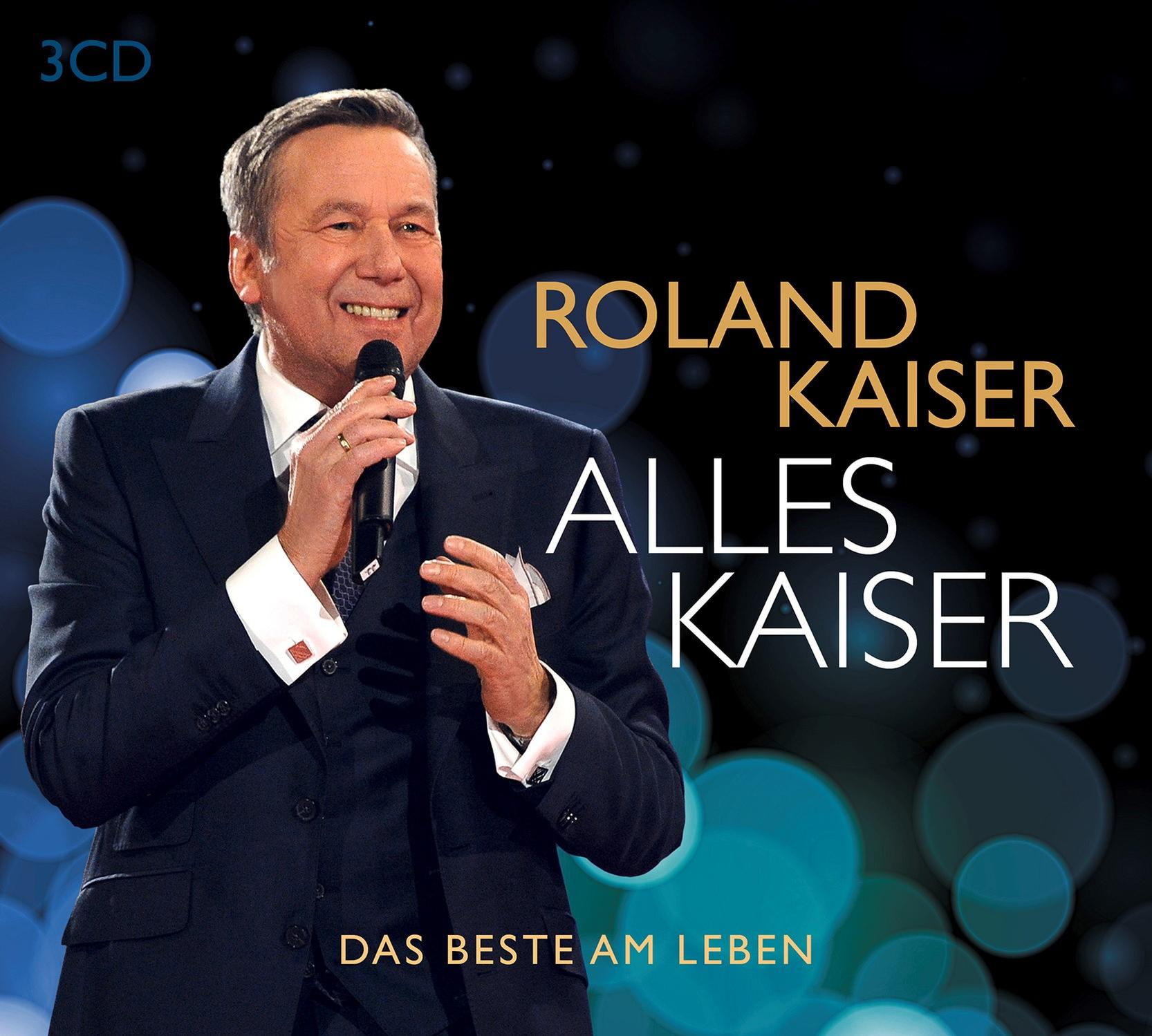 Albumcover von Roland Kaiser. Er hält ein Mikrofon und lächelt. Text: Roland Kaiser, Alles Kaiser, Das Beste am Leben.