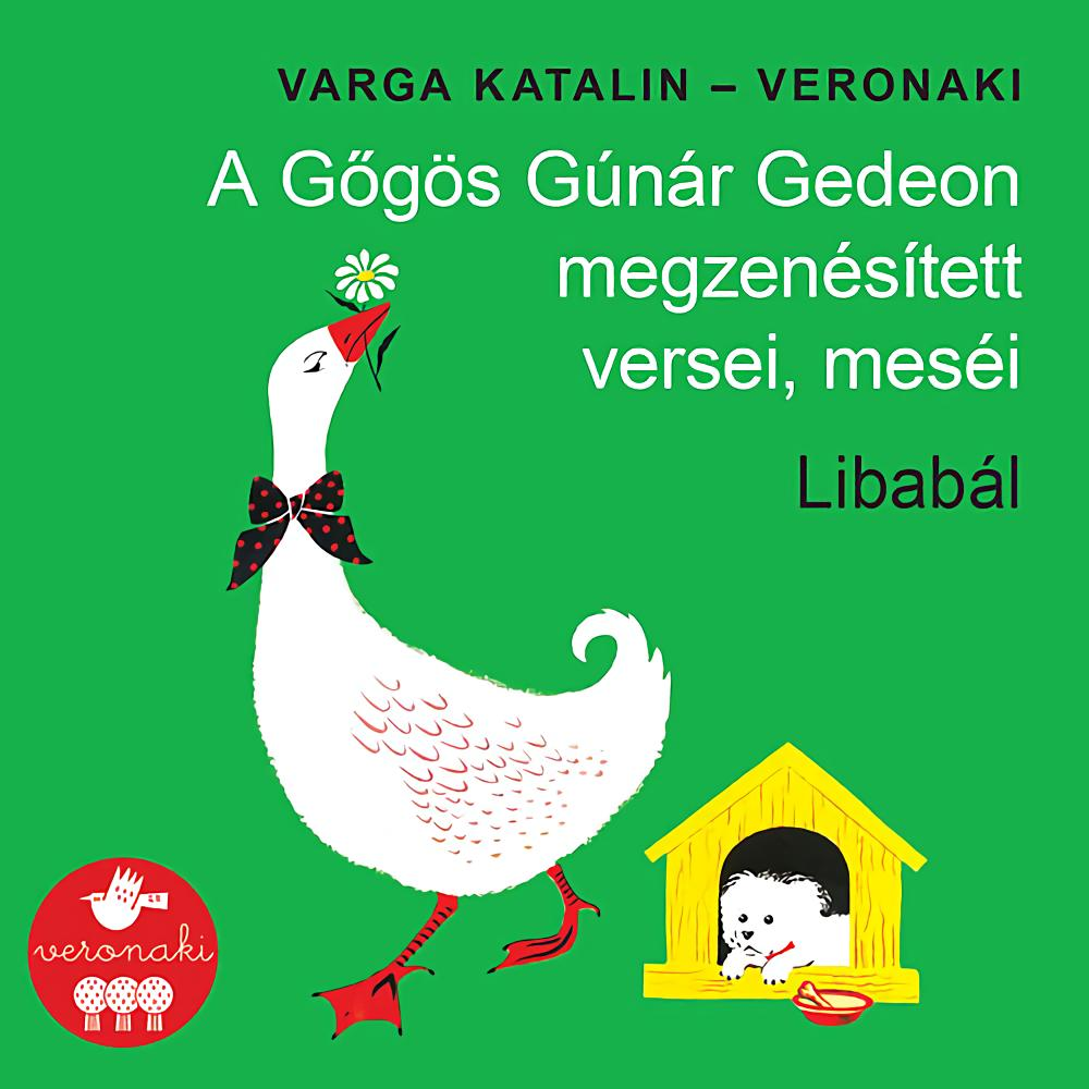 A Goos Gedeon könyvborítója egy libával és egy kutyaházzal, zöld háttérrel.