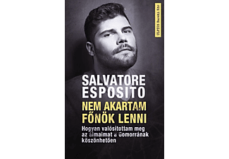 Salvatore Esposito - Nem akartam főnök lenni  - Hogyan valósítottam meg az álmaimat a Gomorrának köszönhetően