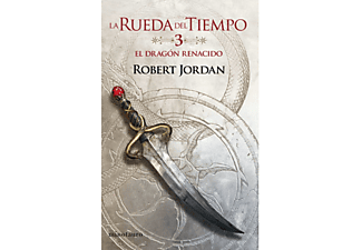 El Dragón Renacido (La Rueda Del Tiempo Nº 03) - Robert Jordan
