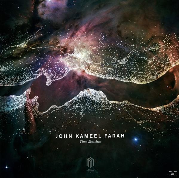 Albumcover. Bunte Galaxie, Punkte und Linien. Text: 'JOHN KAMEEL FARAH' und 'Time Sketches'.