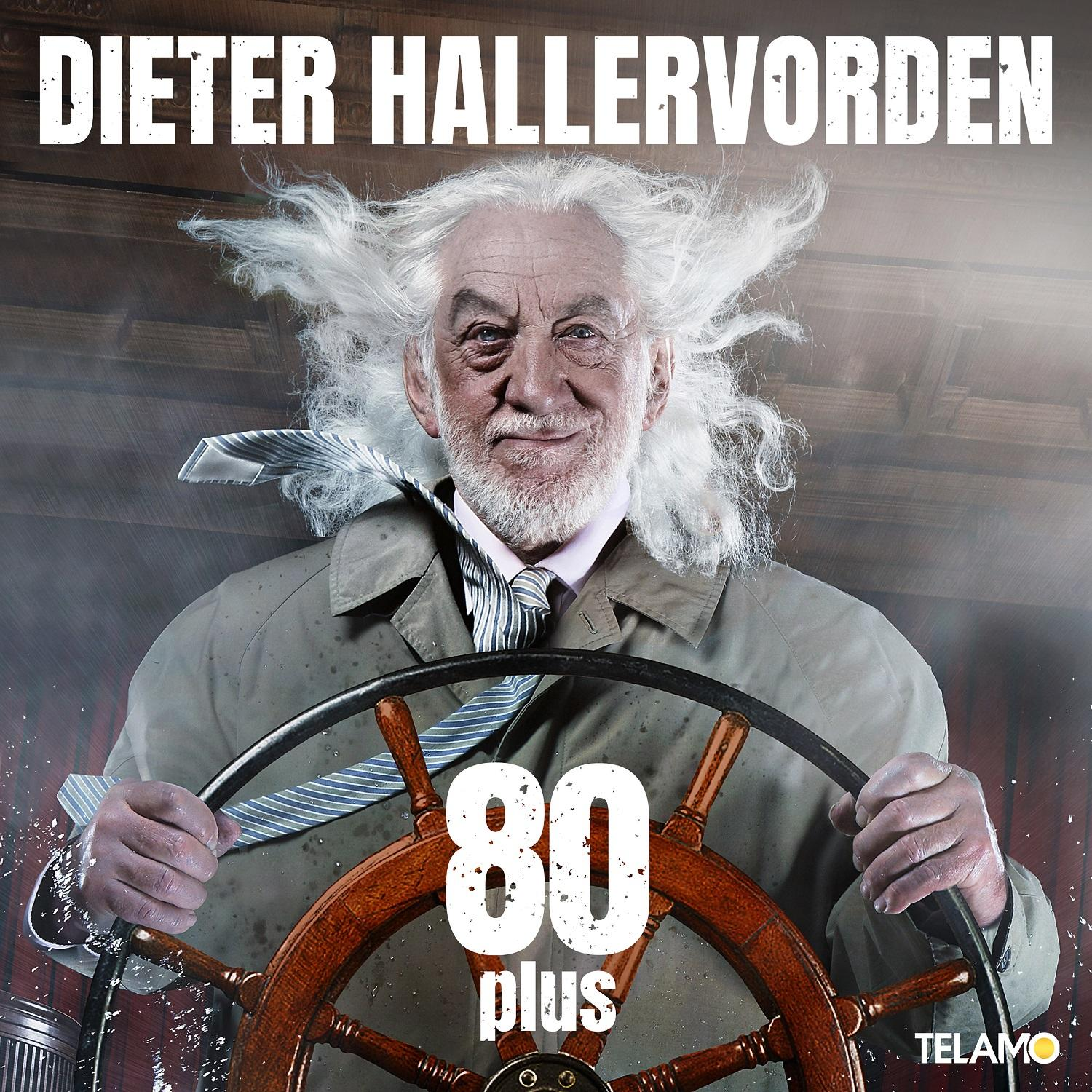Dieter Hallervorden, Mann mit weißem Haar und Bart, hält ein Steuerrad, Text 80 plus.