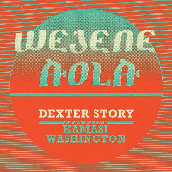Dexter Story - Wejene Aola Feat. Kamasi Washington  - (Vinyl)